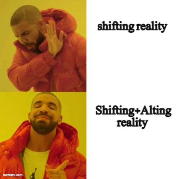 shifting reality       Shifting+Alting  reality